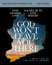 God Wont Leave You There Bible Study G By Lotz  Anne Graham