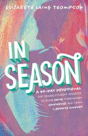 In Season A 90day Devotional For Young F By Thompson, Elizabeth