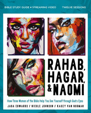 Rahab Hagar And Naomi Bible Study Gui