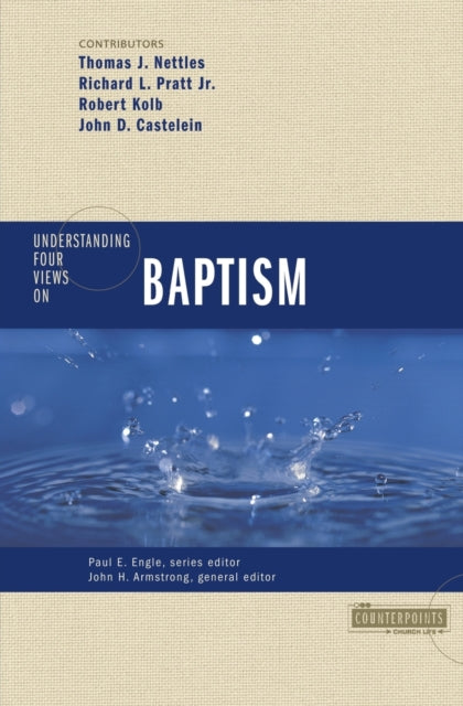 Understanding Four Views On Baptism