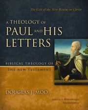 A Theology Of Paul And His Letters By Moo  Douglas  J.