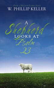 Shepherd Looks At Psalm 23 A Mass Market By Phillip, Keller