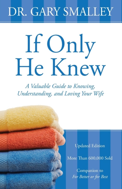 If Only He Knew By Smalley  Gary