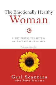 The Emotionally Healthy Woman By Scazzero  Geri