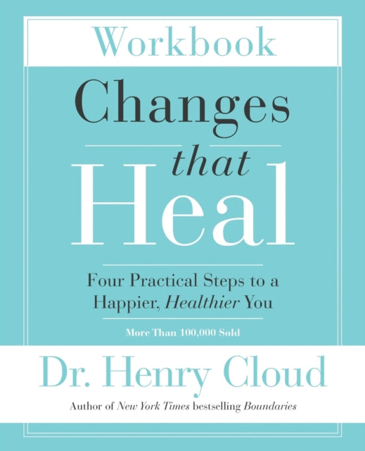 Changes That Heal Workbook By Cloud, Dr Henry