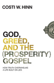 God Greed & The Prosperity Gospel