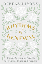 Rhythms Of Rescue Four Habits That Will By Harpercollinschristi