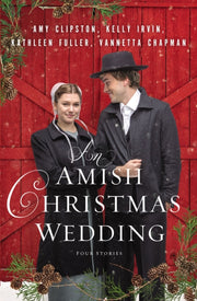Amish Christmas Wedding Four Stories By Clipston Amy