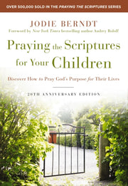 Praying The Scriptures For Your Children