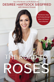 Road To Roses Heartbreak Hope & Finding