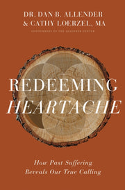 Redeeming Heartache How Past Suffering R