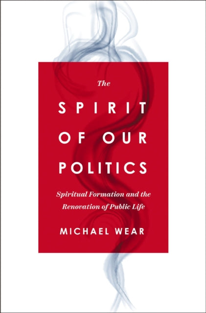 The Spirit Of Our Politics