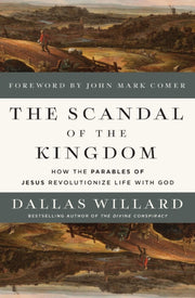 The Scandal Of The Kingdom By Willard  Dallas