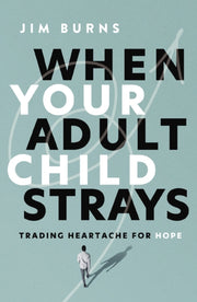 When Your Adult Child Strays