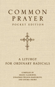 Common Prayer Pocket Edition: A Liturgy By Claiborne, Shane