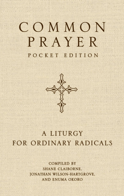 Common Prayer Pocket Edition: A Liturgy By Claiborne, Shane