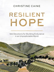 Resilient Hope 100 Devotions For Buildin