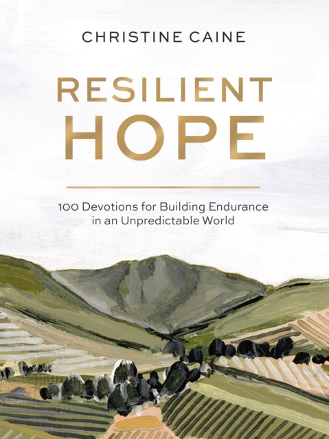 Resilient Hope 100 Devotions For Buildin