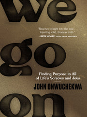 We Go On By Onwuchekwa   John