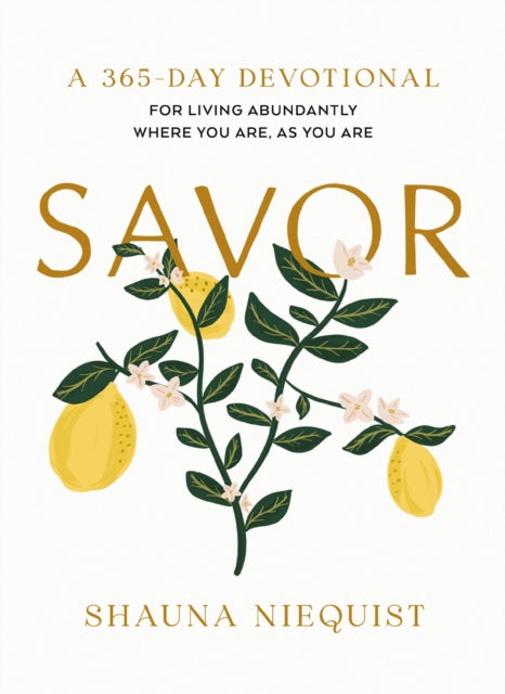 Savor Living Abundantly Where You Are As