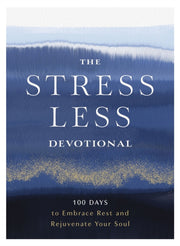 Stress Less Devotional 100 Days To Embra