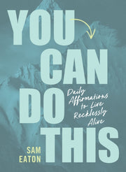 You Can Do This Daily Affirmations To Li