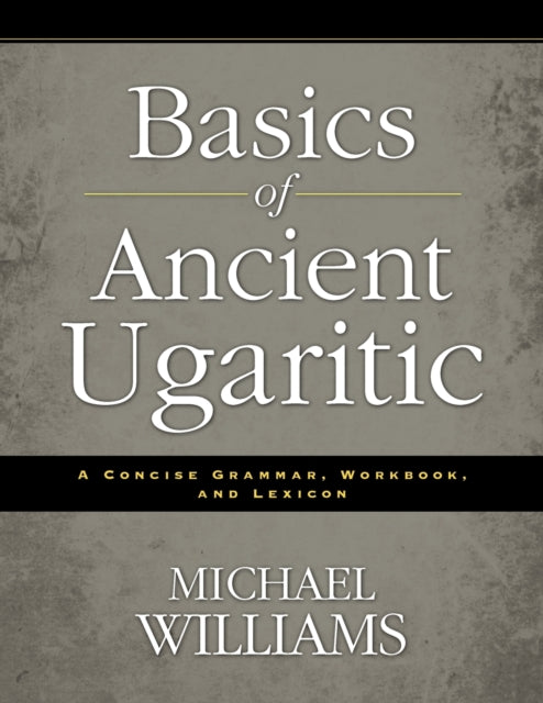Basics Of Ancient Ugaritic