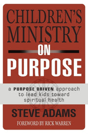 Childrens Ministry On Purpose By Adams, Steven
