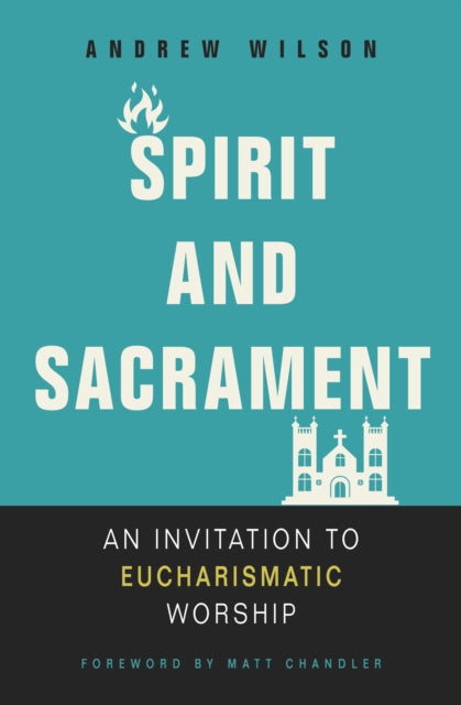 Spirit & Sacrament By Wilson,andrew