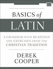 Basics Of Latin A Grammar With Readings By Cooper, Derek
