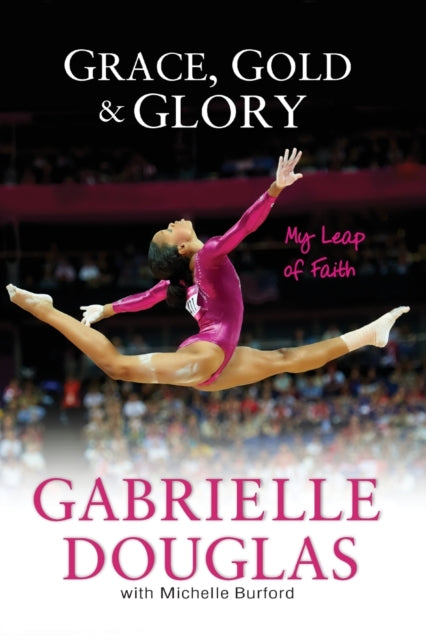 Grace Gold & Glory My Leap Of Faith Pb