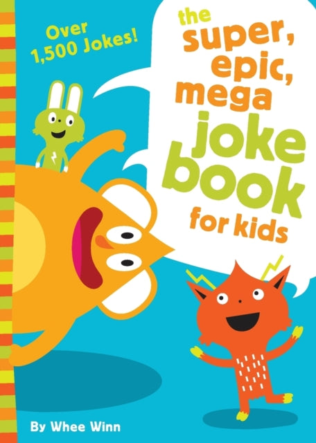 Super Epic Mega Joke Book For Kids By Winn, Whee