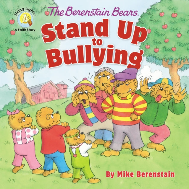 Berenstain Bears Stand Up To Bullying By Berenstain , Mike