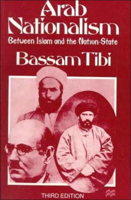 Arab Nationalism: Between Islam And The