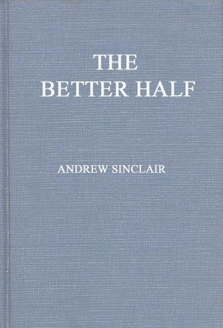 The Better Half: The Emancipation Of The
