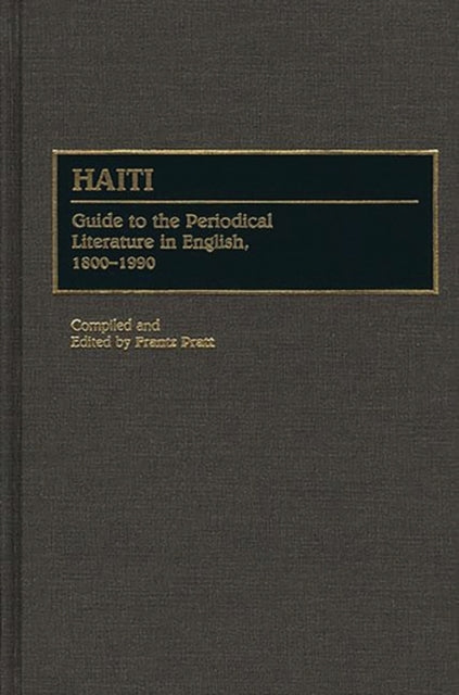 Haiti: Guide To The Periodical Literatur
