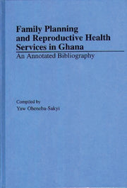 Family Planning And Reproductive Health By Oheneba-sakyi, Yaw