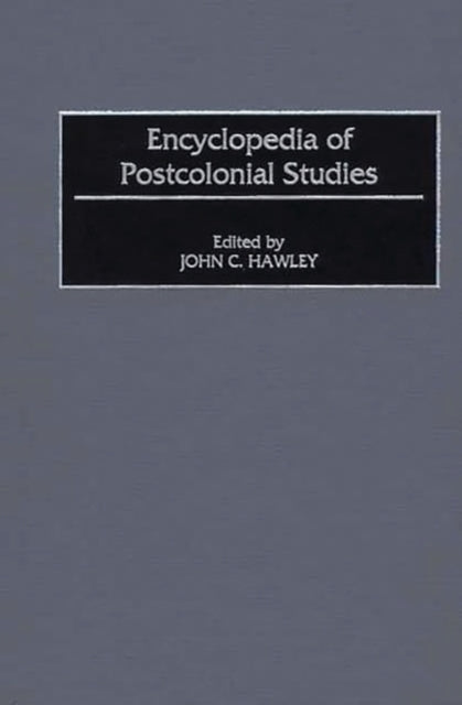 Encyclopedia Of Postcolonial Studies