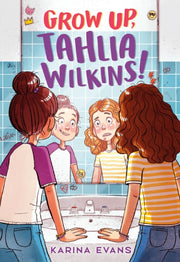 Grow Up Tahlia Wilkins