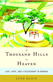 A Thousand Hills To Heaven