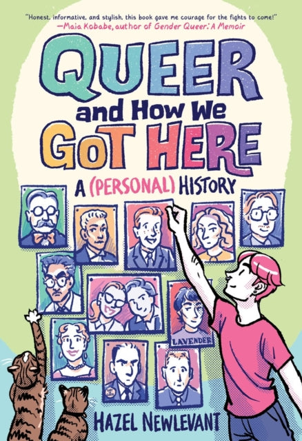 Queer & How We Got Here By Newlevant, Hazel