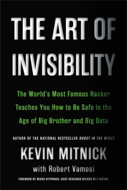 Art Of Invisibility The Worlds Most Famo By Kevin Mitnick