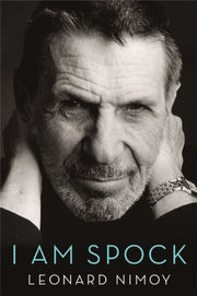 I Am Spock By Leonard Nimoy