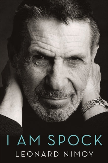 I Am Spock By Leonard Nimoy