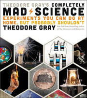 Theodore Gray Compl Mad Science