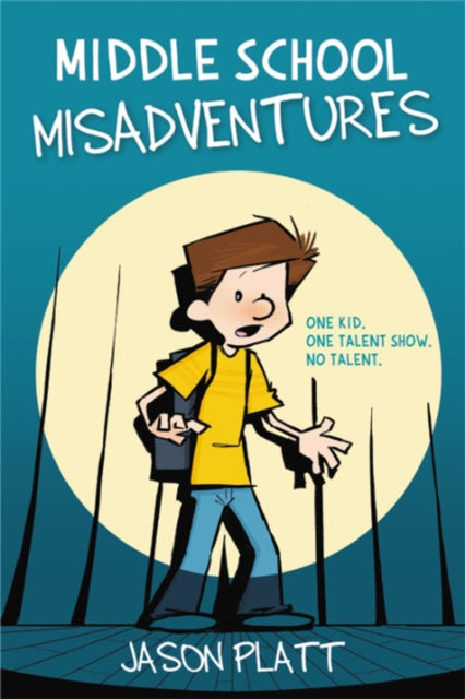 Middle School Misadventures By Platt, Jason