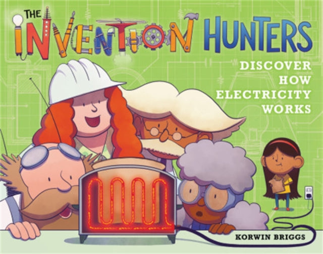 Invention Hunters Discover How Electrici