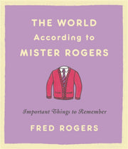 World According To Mister Rogers Revised