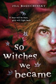 So Witches We Became By Baguchinsky, Jill