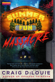 Summer Fun Massacre By Dilouie, Craig